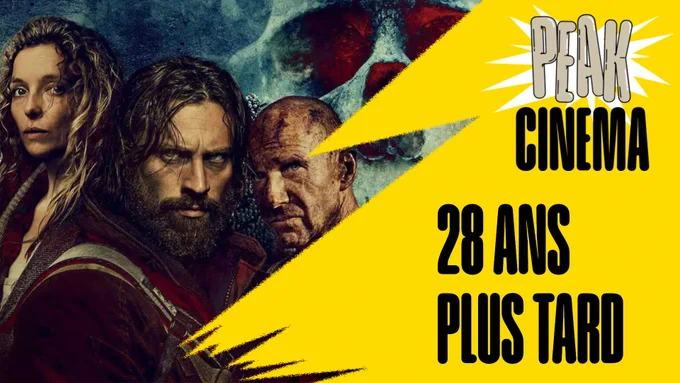 Montage visuel promotionnel pour 28 ans plus tard montrant trois survivants au visage marqué dans un univers post-apocalyptique sombre, avec un crâne en arrière-plan et une composition graphique jaune vif à droite affichant le texte « Peak Cinema – 28 ans plus tard ».