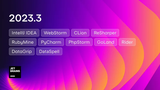 Ready For an Update? The 2023.3 Versions of JetBrains Coding Tools Are Out!