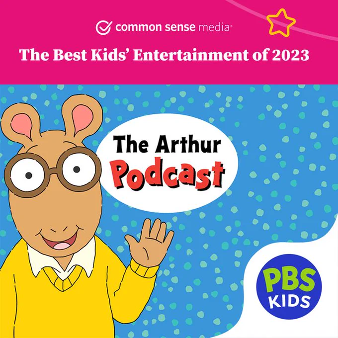 "The Arthur Podcast" is named part of The Best Kids' Entertainment of 2023 by Common Sense Media