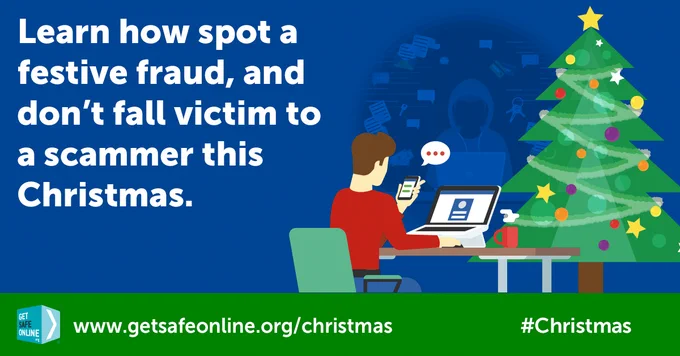 Christmas Tree and person sitting at a laptop with a phone. Text beside this picture reads 'Learn how to spot a festive fraud, and don't fall victim to a scammer this Christmas'