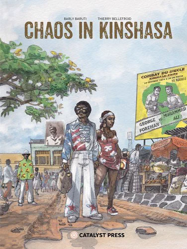 Chaos in Kinshasa, by Barly Baruti & Thierry Bellefroid, tr. Ivanka Hahnenberger.