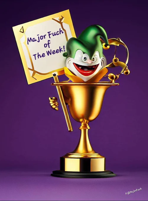 The Major Fuch of The Week Award! 
- The Major Fuch Awards Only on X -