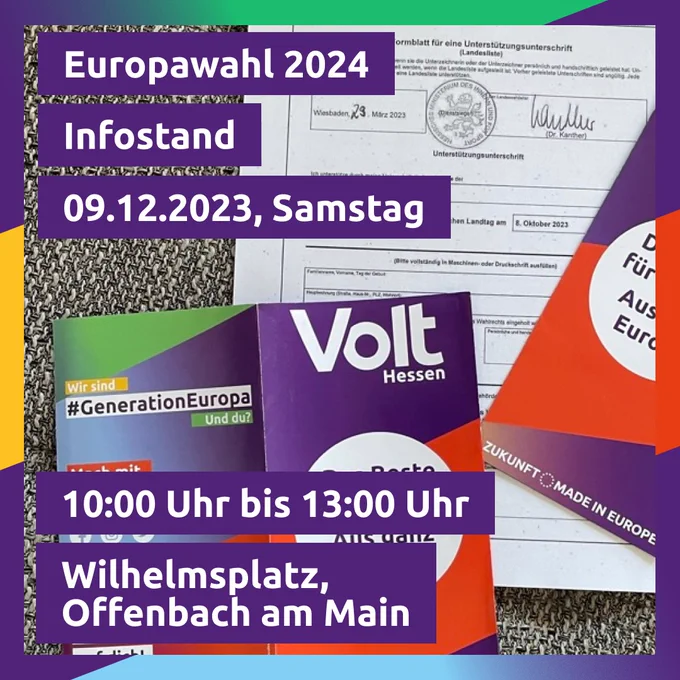 Europawahl 2024
Infostand
09.12.2023, Samstag

10:00 Uhr bis 13:00 Uhr
Wilhelmsplatz, Offenbach am Main

Im Hintergrund: Zwei Fleyer von Volt Hessen und ein Zettel für das Sammeln von Unterschriften