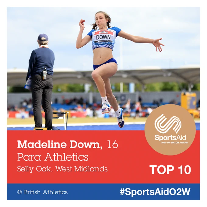 🏆 SportsAid's One-to-Watch Award shortlist: Maddie Down 🏆

Birmingham's Maddie Down started 2023 with a broken back and ended it as a two-time Commonwealth Youth Games champion. The 16-year-old para athletics star stormed to gold in the women's T38 100m and long jump at Trinbago 2023 less than six months after getting a L5 pars stress fracture in her lower spine.

Maddie's golden year in track and field has now led to being shortlisted in the top 10 for SportsAid’s prestigious One-to-Watch Award. The annual Award, launched in 2006, recognises Britain’s brightest young sporting prospects and has previously been won by Olympic champions Tom Daley and Alex Yee and Paralympic gold medallist Hollie Arnold.

The top 10 athletes have been selected from around 1,000 rising stars, supported by SportsAid, across more than 60 different sports in 2023.