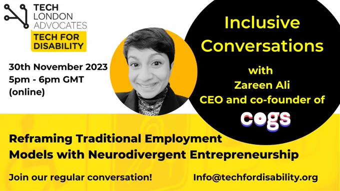 An image in the brand colours of black, yellow, and white, with a portrait picture of Zareen Ali, and information, including the time and date of November 30, 2023 at 5 pm, and the title “reframing traditional employment models with Neurodivergent entrepreneurship”