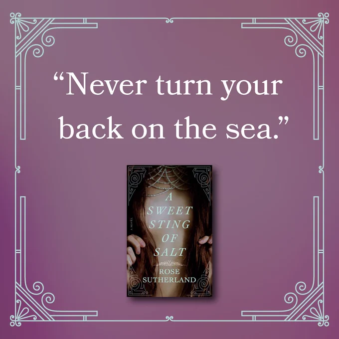 A quote "Never turn your back on the sea." on a violet background, above the cover of my upcoming novel A SWEET STING OF SALT