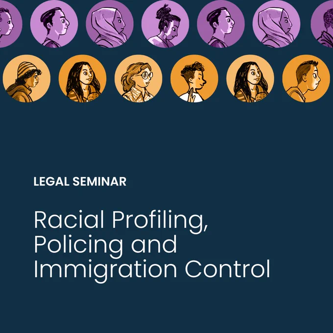 Legal seminar: Racial profiling, policing and immigration control.