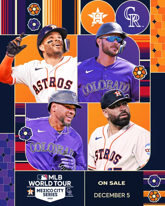 MLB World Tour
Mexico City Series 2024
Houston Astros vs. Colorado Rockies
On sale December 5th at TicketmasterPictured: Cutouts of Jose Altuve and José Urquidy in white Astros jerseys, as well as Kris Bryant and Elias Díaz in purple Rockies jerseys.