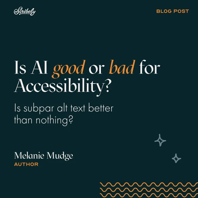 Text image. Text reads, “Is AI good or bad for accessibility? Is subpar alt text better than nothing? Melanie Mudge, author.”