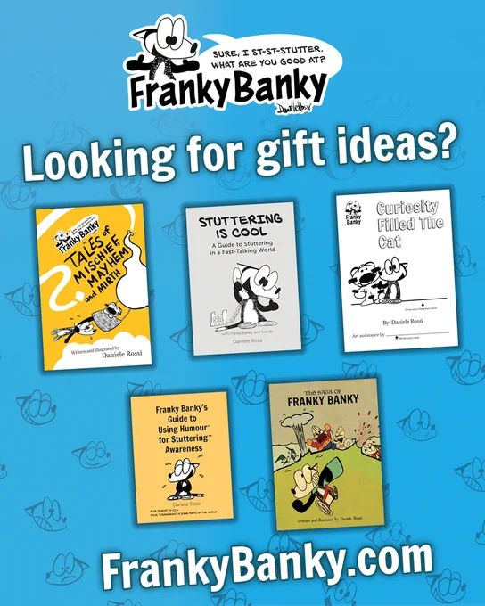 A list of graphic novels about stuttering accompanied by the words, looking for gift ideas? Franky Banky dot com.