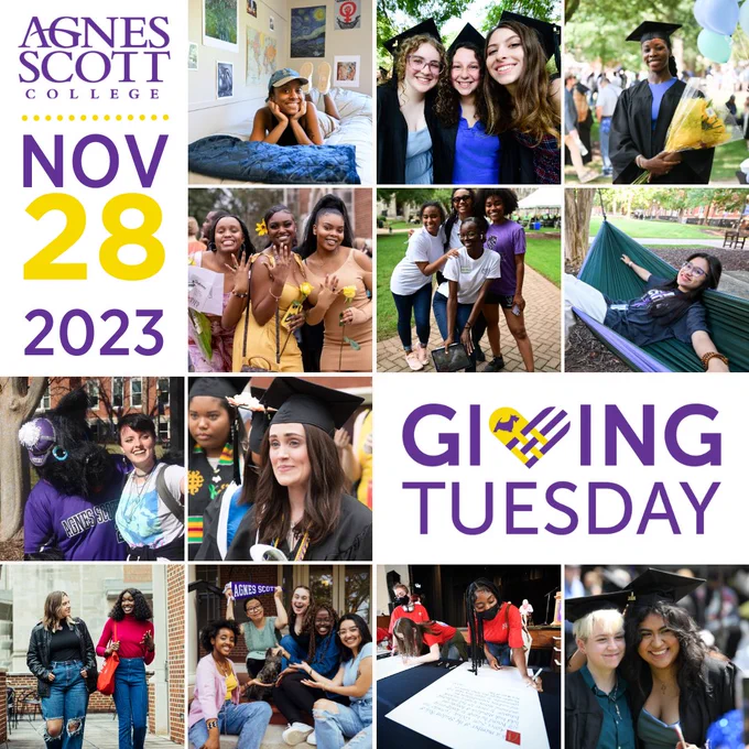 A graphic with photos from Agnes Scott College. Text reads Agnes Scott College Giving Tuesday. November 28, 2023. 