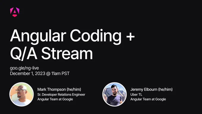 Angular Coding   Q&A Stream on December 1 at 11am PST with Mark Thompson and Jeremy Elbourn