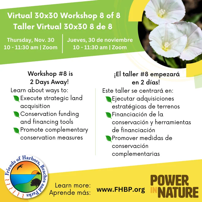 A colorful image describing a virtual workshop on 30x30 about pathways #2, #8, & #9 from our speakers Tori Kjer, Matthew Teutimez, and Julie Turrini. For more information visit: FHBP.org
