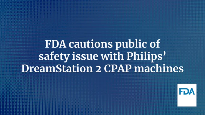 A textured blue background with white text: "FDA cautions public of safety issue with Philips’ DreamStation 2 CPAP machines"