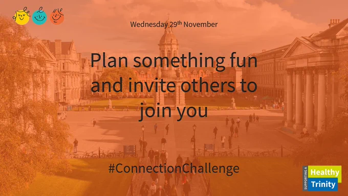 Wednesday 29th November. Plan something fun and invite others to join you. #ConnectionChallenge