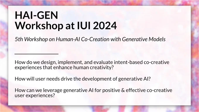 Title slide for the workshop, showing a card on colored background, with three questions: 1. How do we design, implement, and evaluate intent-based co-creative experiences that enhance human creativity? 2. How will user needs drive the development of generative AI? 3. How can we leverage generative AI for positive & effective co-creative user experiences?