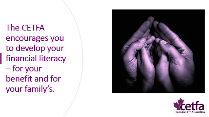 Image in a mauve hue of an adult’s hands encircling those of a child. On the left is a message: The CETFA encourages you to develop your financial literacy – for your benefit and for your family’s. In the lower right corner: the CETFA logo.