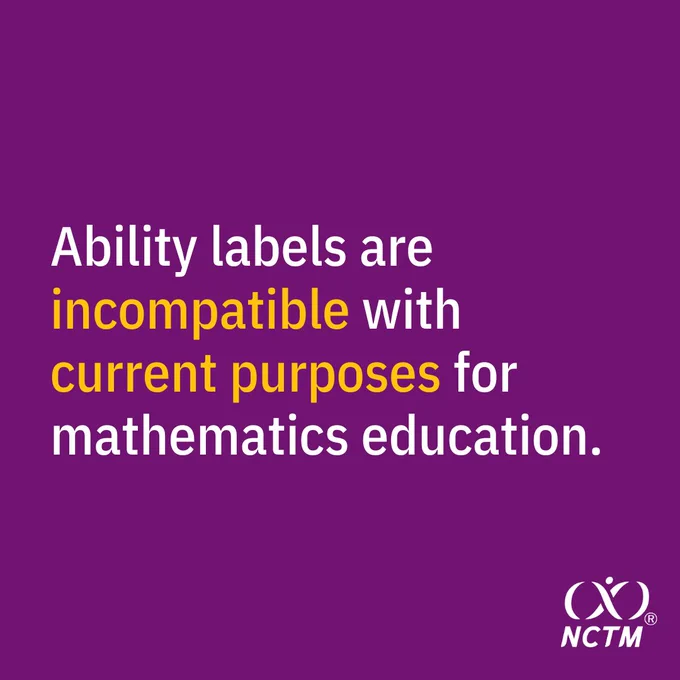Ability labels are incompatible with current purposes for mathematics education.