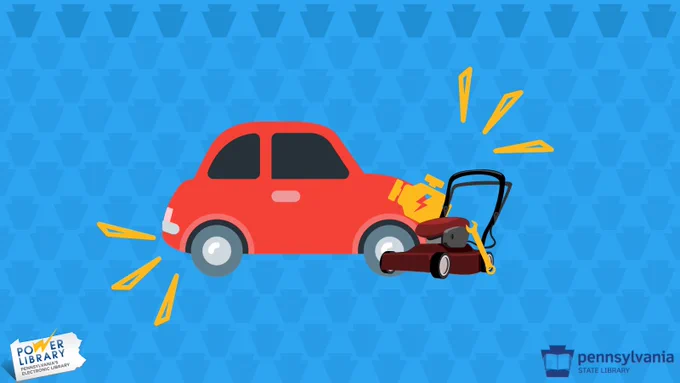 A graphic of a car and small lawn mower with the PA State Library logo and the Power Library logo in the corners of the image on a blue background. 