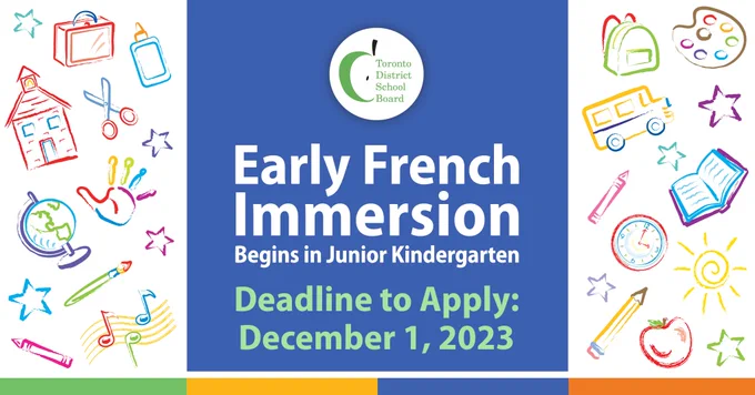 The text in the centre reads, 'Early French Immersion Begins in Junior Kindergarten. Deadline to apply is December 1, 2023.' The image includes various school-related illustrations, such as a globe, backpack, book, apple, and pencil.