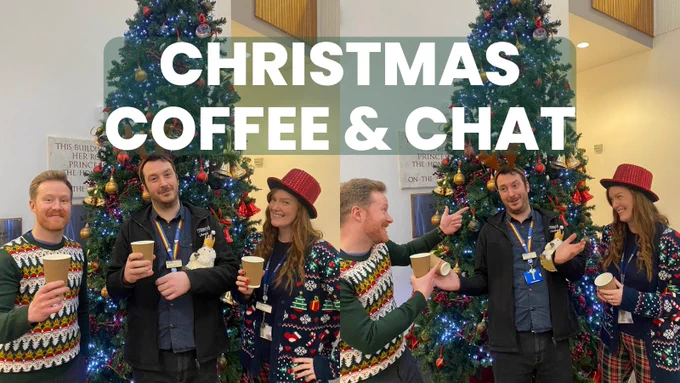 Three library staff (Jack, Joe & Liz) pose in front of a Christmas tree, drinking coffee and laughing. They are dressed in Christmas jumpers and hats. A graphic 'Christmas coffee & chat' writing is over head