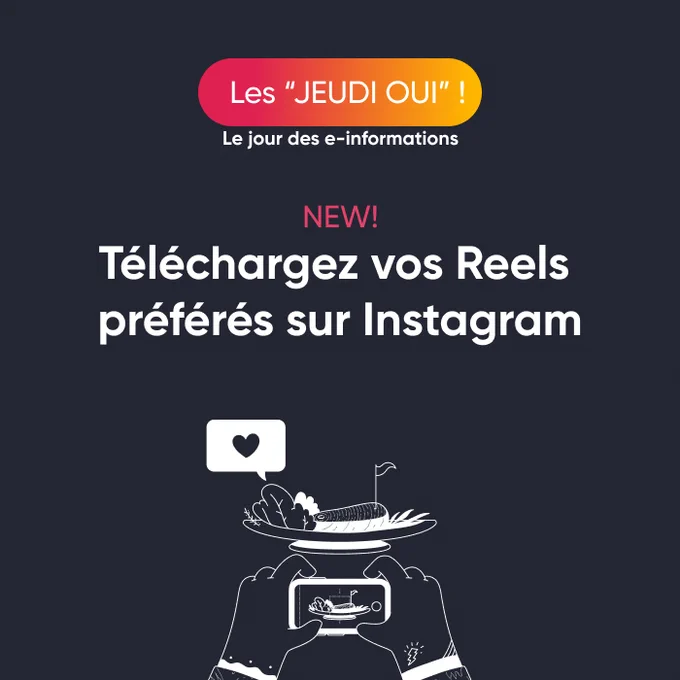 Nouveauté Instagram => Le téléchargement de Reels
