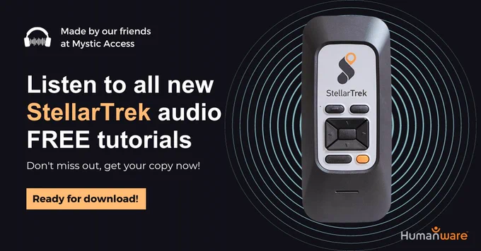 Listen to all new StellarTrek audio tutorials made by our friends at Mystic Access—ready for download at https://support.humanware.com/.../stellartrek/documentation 
Don't miss out, get your copy now! 
