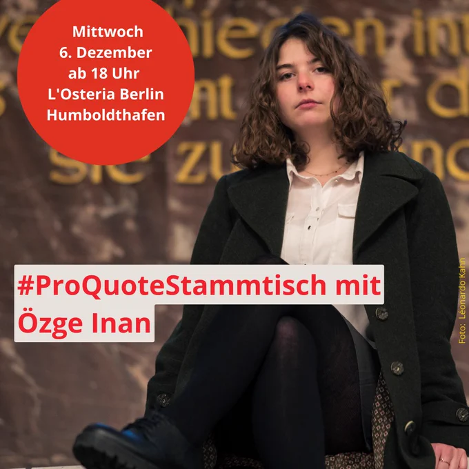 Bild 1: Foto von Özge Inan mit Ankündigung für den ProQuote Stammtisch am Mittwoch 6. Dezember
ab 18 Uhr, L'Osteria Berlin Humboldthafen
