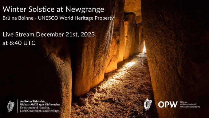 Winter Solstice at Newgrange
Brú na Bóinne - UNESCO World Heritage Property
Live Stream December 21st, 2023 at 8:40 UTC