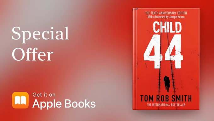 Cover of Child 44 by Tom Rob Smith. Special Offer. Get it on Apple Books. 