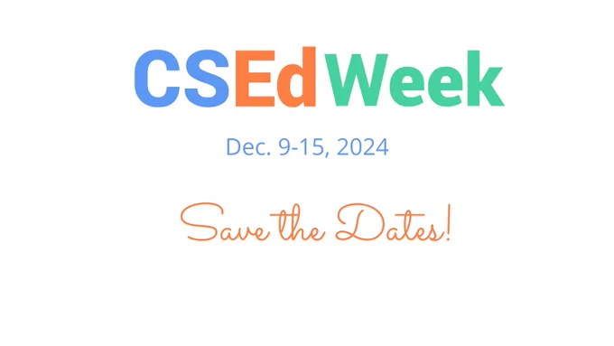The CSEdWeek logo sits on a white background with the text save the dates and Dec. 9-15, 2024 