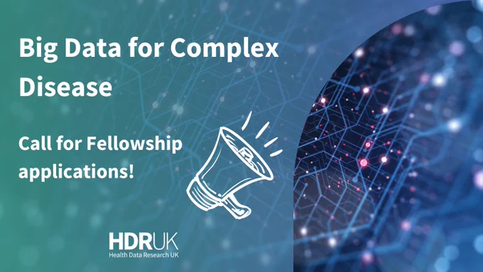 Big Data for Complex Disease call for Fellowship applications.