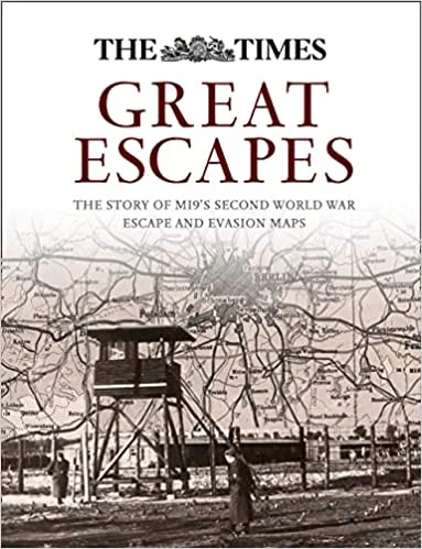 The cover of the book "Great Escapes: The Story of MI9's Second World War Escape and Evasion Maps" showing a collage of a prisoner of war camp tower in the foreground blended with an escape and evasion map in the background. (Photo Credit: Amazon)