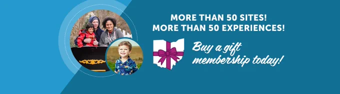 Image is an ad promoting the more than 50 sites and more than 50 experiences you get with an Ohio History Connection gift membership. It has an outline of the state of ohio wrapped up with a bow.