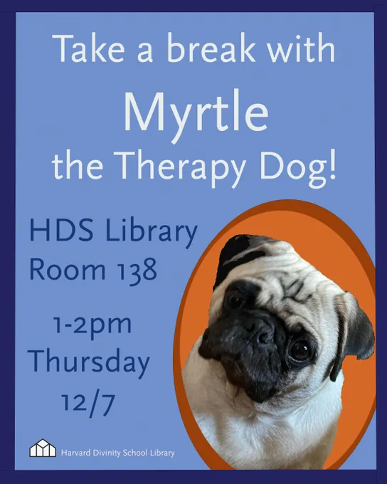 A flyer promoting Myrtle the Therapy Dog's visit to the HDS Library. Myrtle will be visiting room 138. Myrtle is featured on the poster tilting her head.