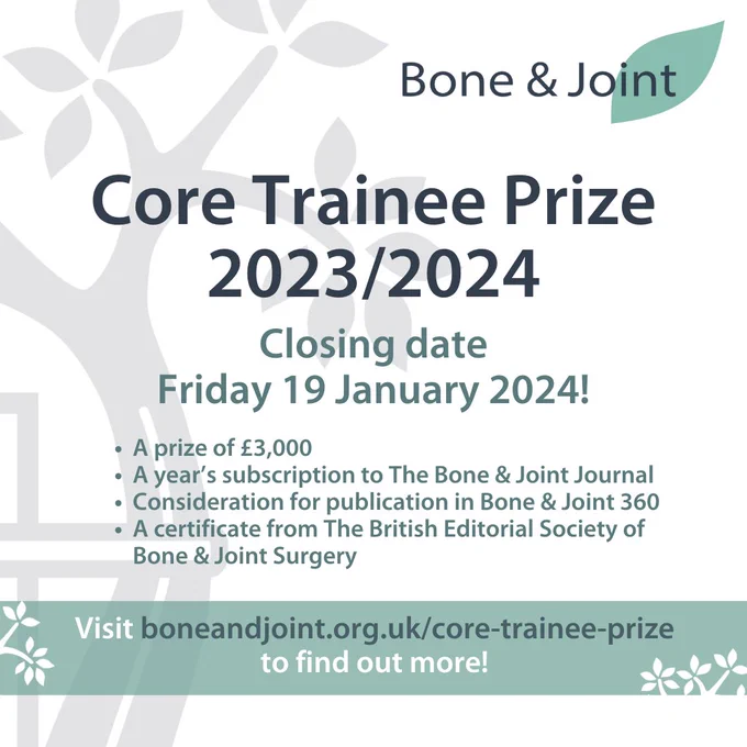 Bone & Joint Core Trainee Prize 2023/2024. Closing date Friday 19 January 2024! List of prizes. Visit boneandjoint.org.uk/core-trainee-prize to find out more! Tree of Andry in the background.