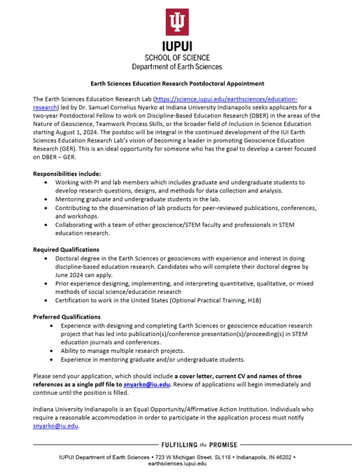 Learn more about the position here: 

https://science.iupui.edu/earthsciences/research/faculty-labs/education-research/index.html

Please send your application as a single PDF file to snyarko@iu.edu