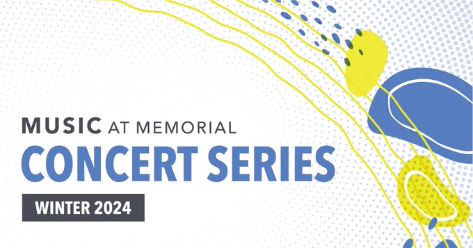 Music at Memorial Concert Series - Winter 2024