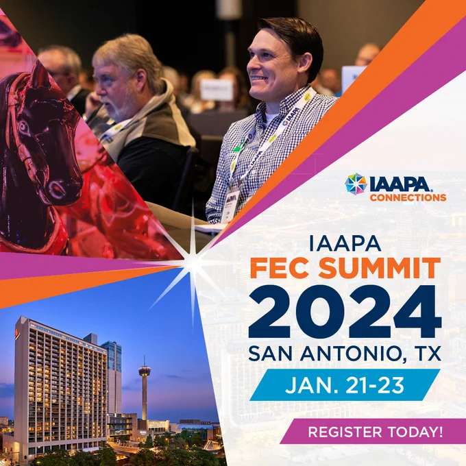 IAAPA FEC Summit 2024, San Antionio, TX; Jan 21-23, Register today!