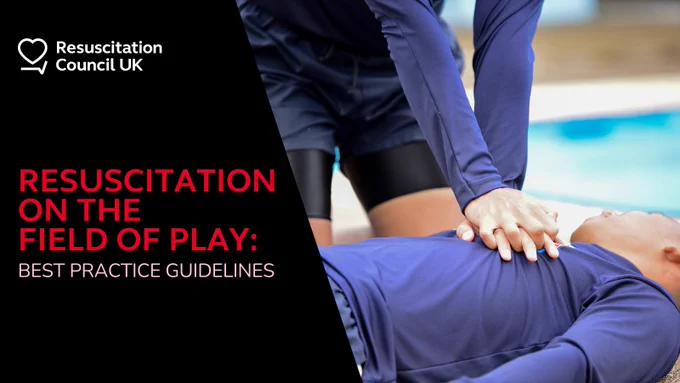 A graphic of someone performing CPR on someone next to a pool in sportswear, next to the RCUK logo and text readying "Resuscitation on the Field of Play: Best Practice Guidelines"