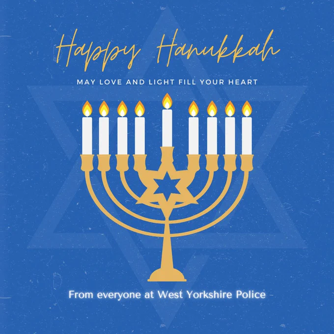 Text reads "Happy Hanukkah. May love and light fill your heart. From everyone at West Yorkshire Police."