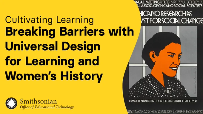 YouTube thumbnail for an upcoming webinar that reads Cultivating Learning, Breaking Barriers with Universal Design for Learning and Women’s History, overlaid on an illustrated poster depicting activist Emma Tenayuca