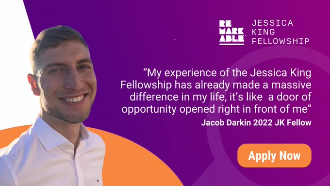 This is a picture of Jacob Darkin, one of our 2022 program fellows, with caption text "My experience of the Jessica King Fellowship has already made a massive difference in my life, it's like a door of opportunity opened right in front of me".