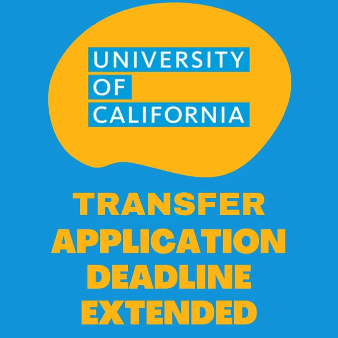 University of California
Transfer Application Deadline Extended