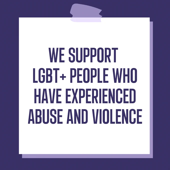 We support LGBT  people who have experienced abuse and violence