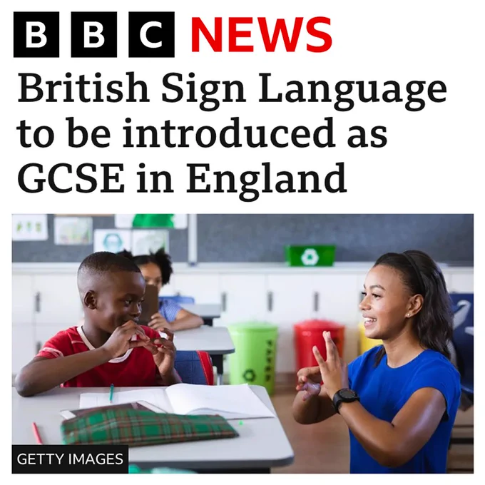 BBC News headline that reads: "British Sign Language to be introduced as GCSE in England." The accompanying photo shows a young black boy and black woman in a classroom signing to each other.