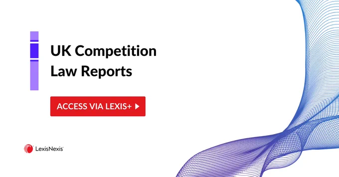 UK Competition Law Reports 
Access via Lexis 