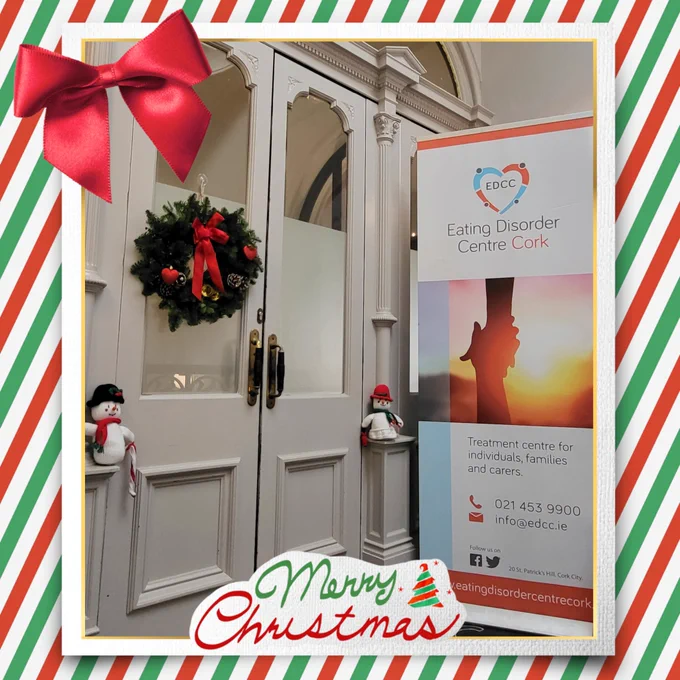 Wishing you a very
Happy Holiday Season,
From all of us in the
Eating Disorder Centre Cork
Penrose House, Penrose Quay,
Cork, T23V38E,
021 4539900/085 2451401, info@edcc.ie
                                                                                   
