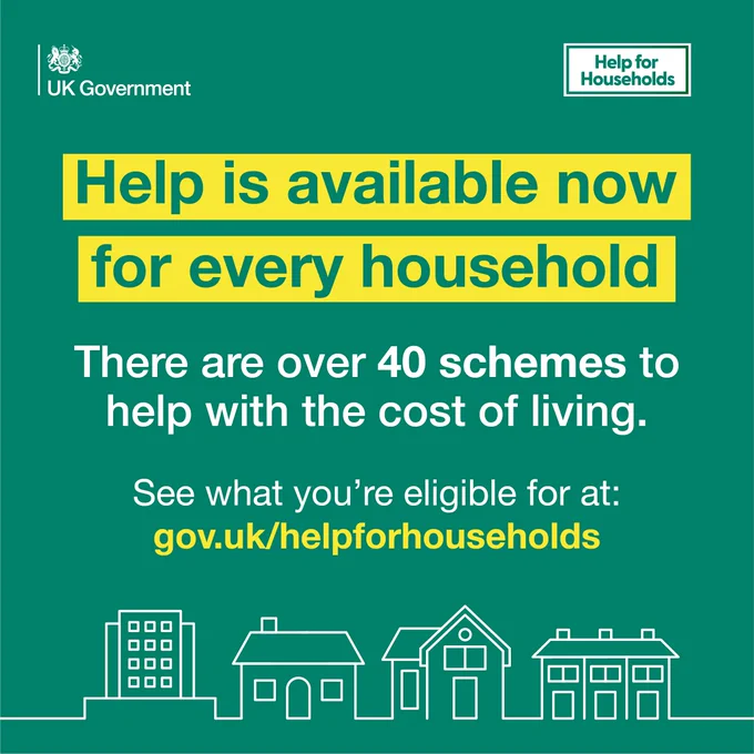 An image promoting the UK Government's 'Help for Households'. Text reads: "Help is available now for every household. There are over 40 schemes to help with the cost of living. See what you're eligible for at: gov.uk/helpforhouseholds"