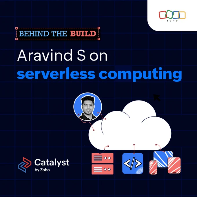 Behind the Build: Aravind on Serverless